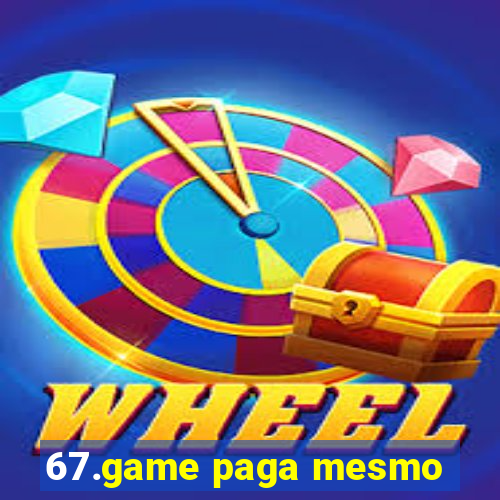 67.game paga mesmo