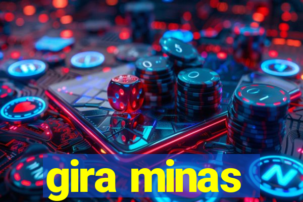 gira minas