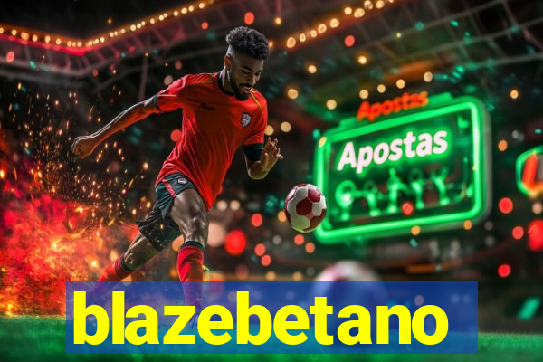 blazebetano