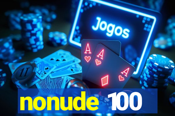 nonude 100