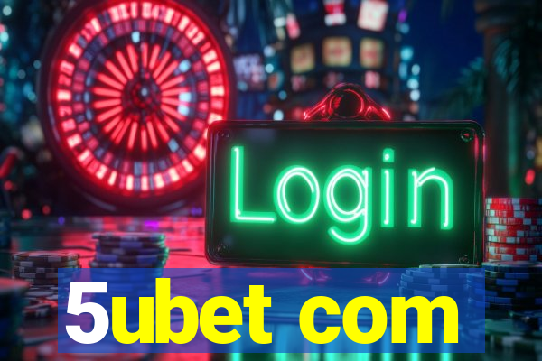 5ubet com