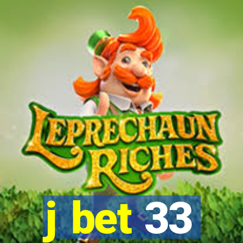 j bet 33