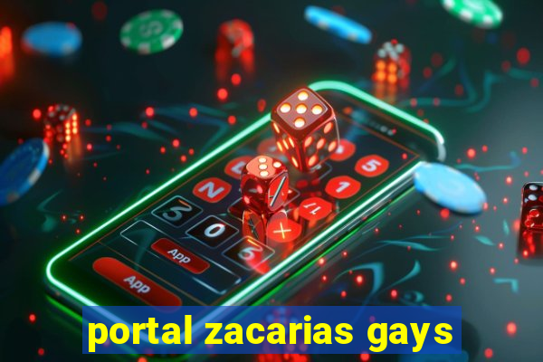 portal zacarias gays