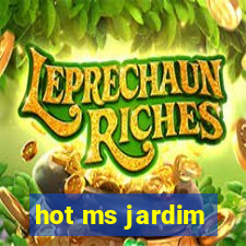 hot ms jardim