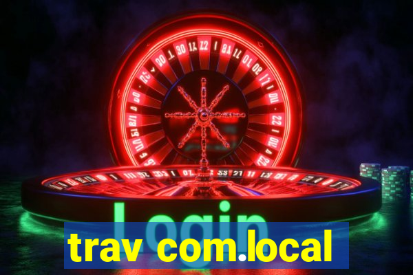 trav com.local