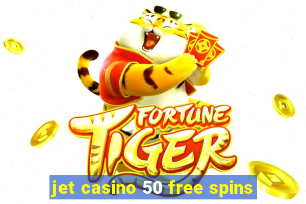 jet casino 50 free spins