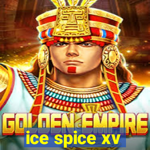 ice spice xv