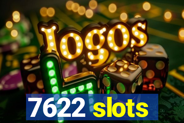 7622 slots