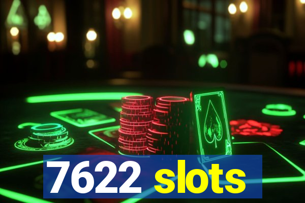 7622 slots