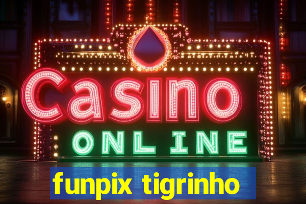 funpix tigrinho