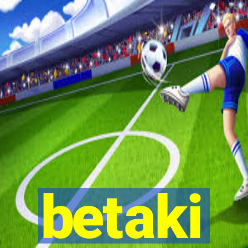 betaki