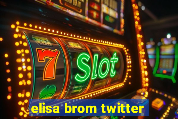 elisa brom twitter