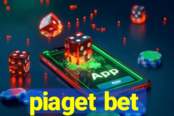 piaget bet