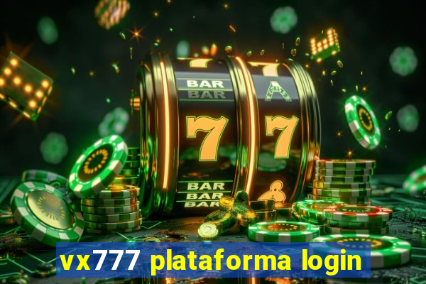 vx777 plataforma login