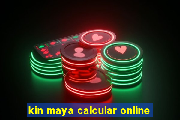 kin maya calcular online