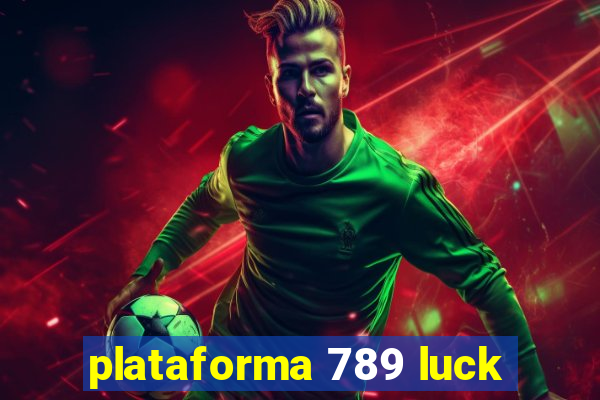 plataforma 789 luck