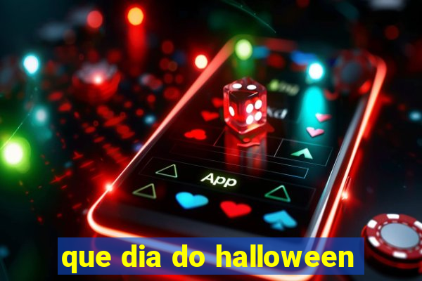 que dia do halloween