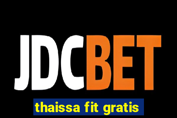 thaissa fit gratis