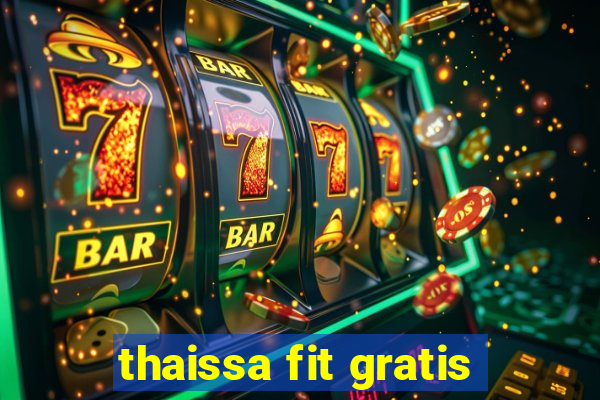 thaissa fit gratis