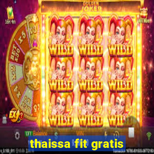 thaissa fit gratis