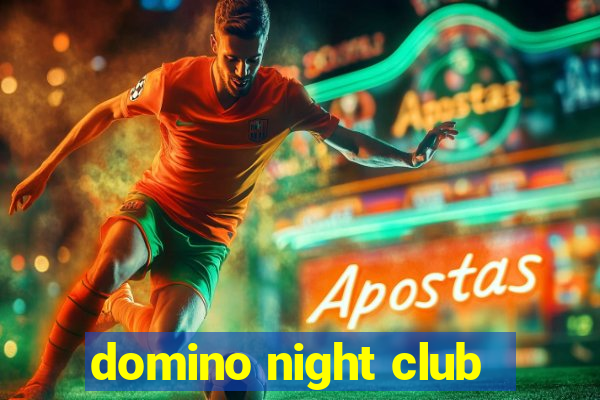 domino night club