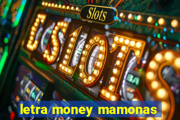 letra money mamonas