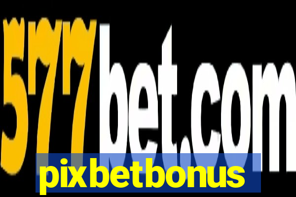 pixbetbonus