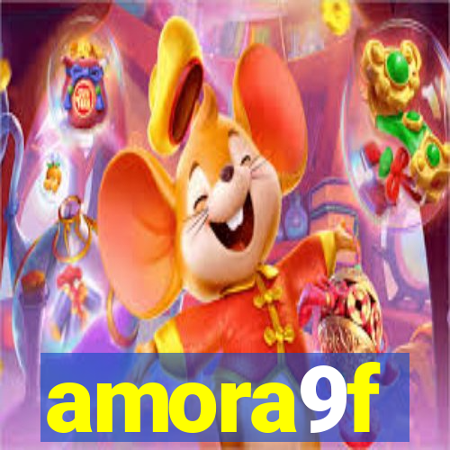 amora9f