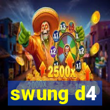 swung d4