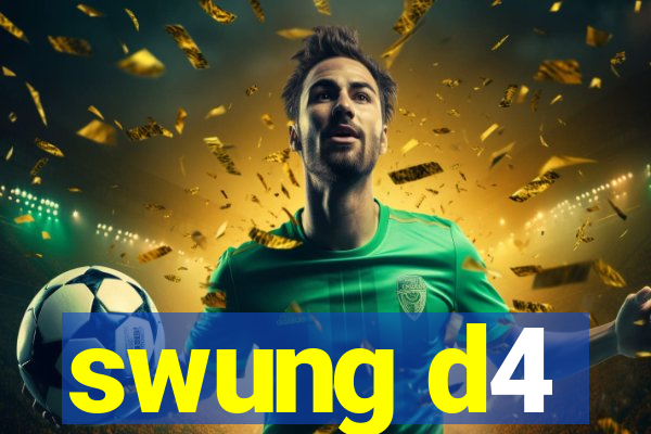 swung d4