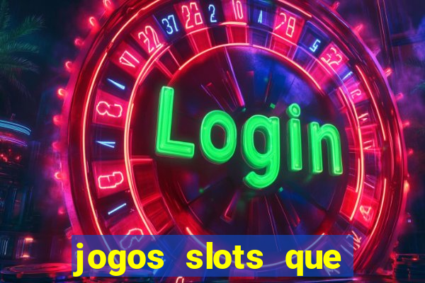 jogos slots que pagam no cadastro