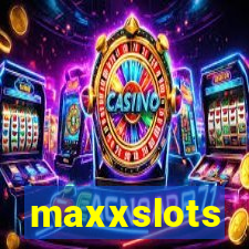 maxxslots