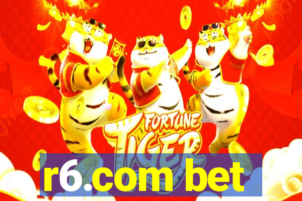 r6.com bet