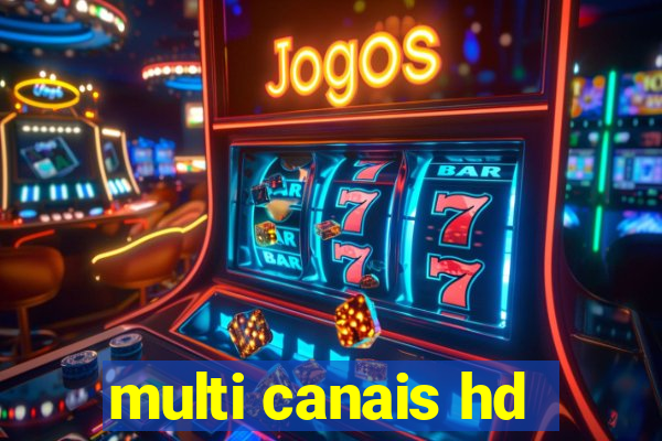 multi canais hd