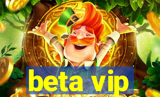 beta vip