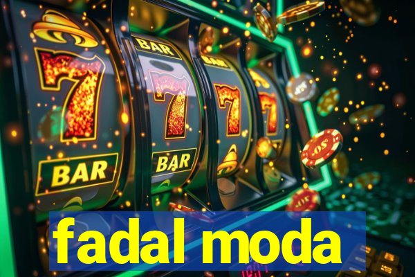 fadal moda