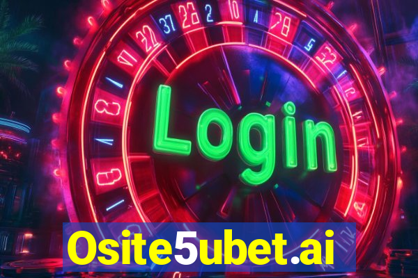 Osite5ubet.ai