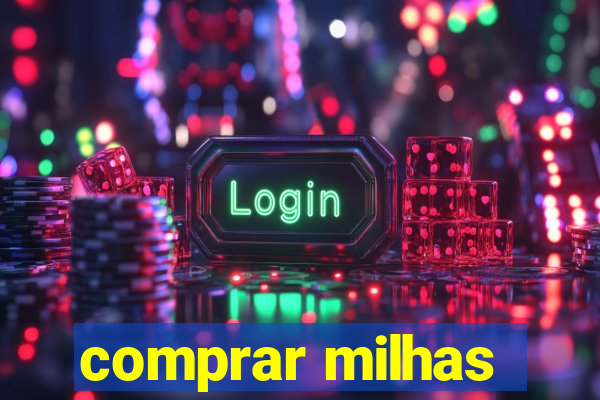 comprar milhas