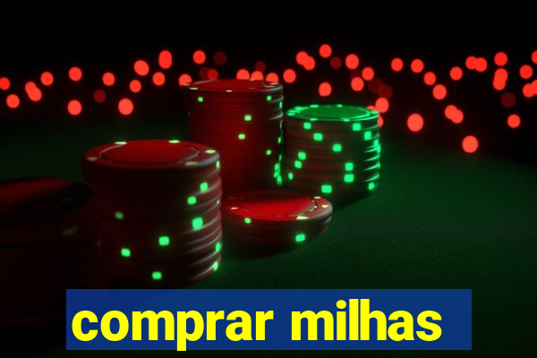 comprar milhas