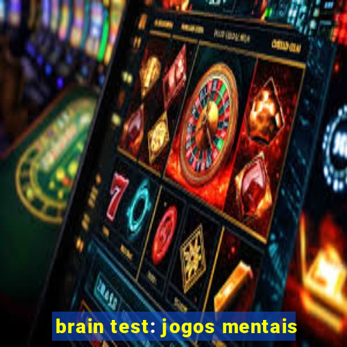 brain test: jogos mentais