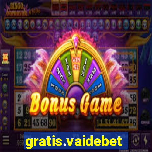 gratis.vaidebet