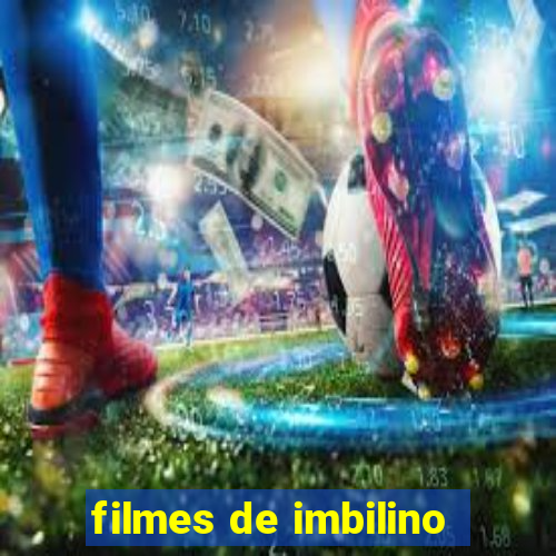 filmes de imbilino