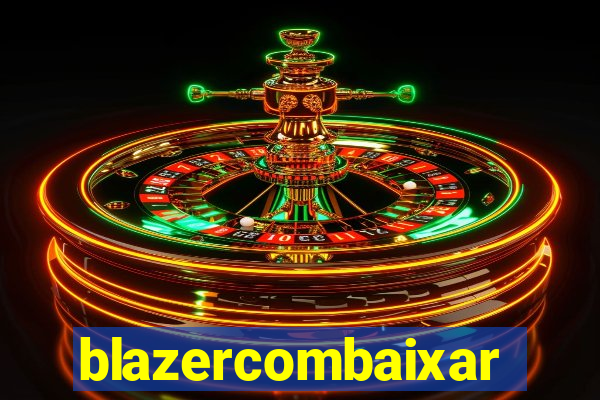 blazercombaixar