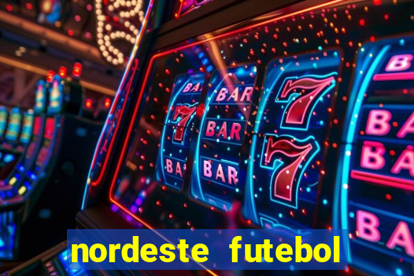 nordeste futebol vip net