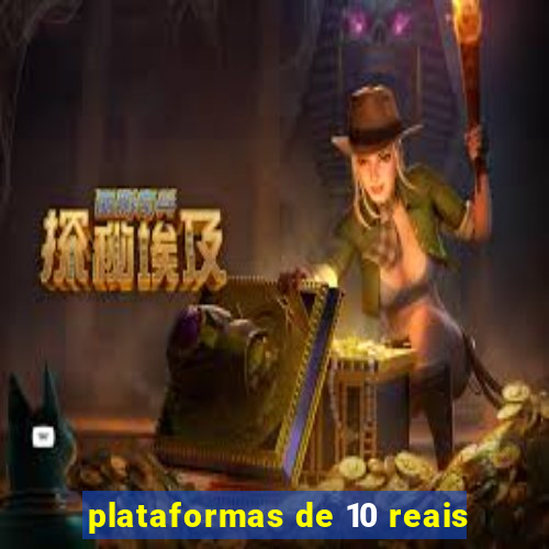 plataformas de 10 reais