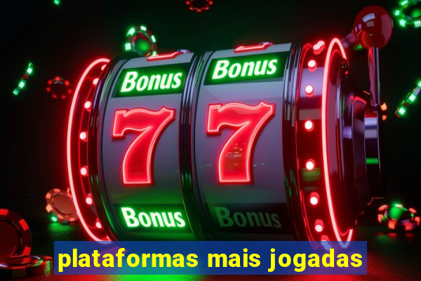 plataformas mais jogadas