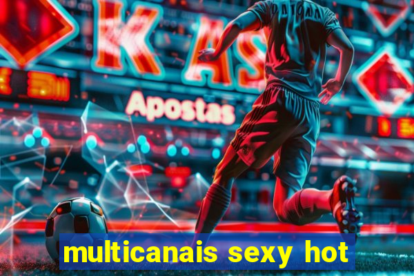 multicanais sexy hot