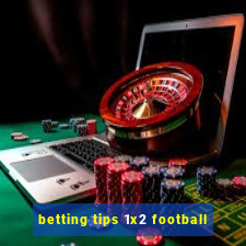 betting tips 1x2 football