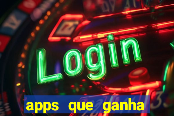 apps que ganha dinheiro jogando