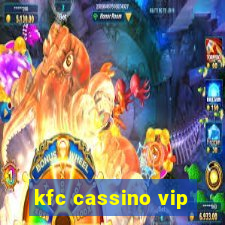 kfc cassino vip